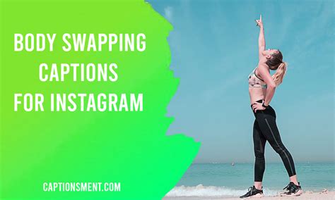 body swap captions|455+ Body Swap Captions for Instagram With Quotes.